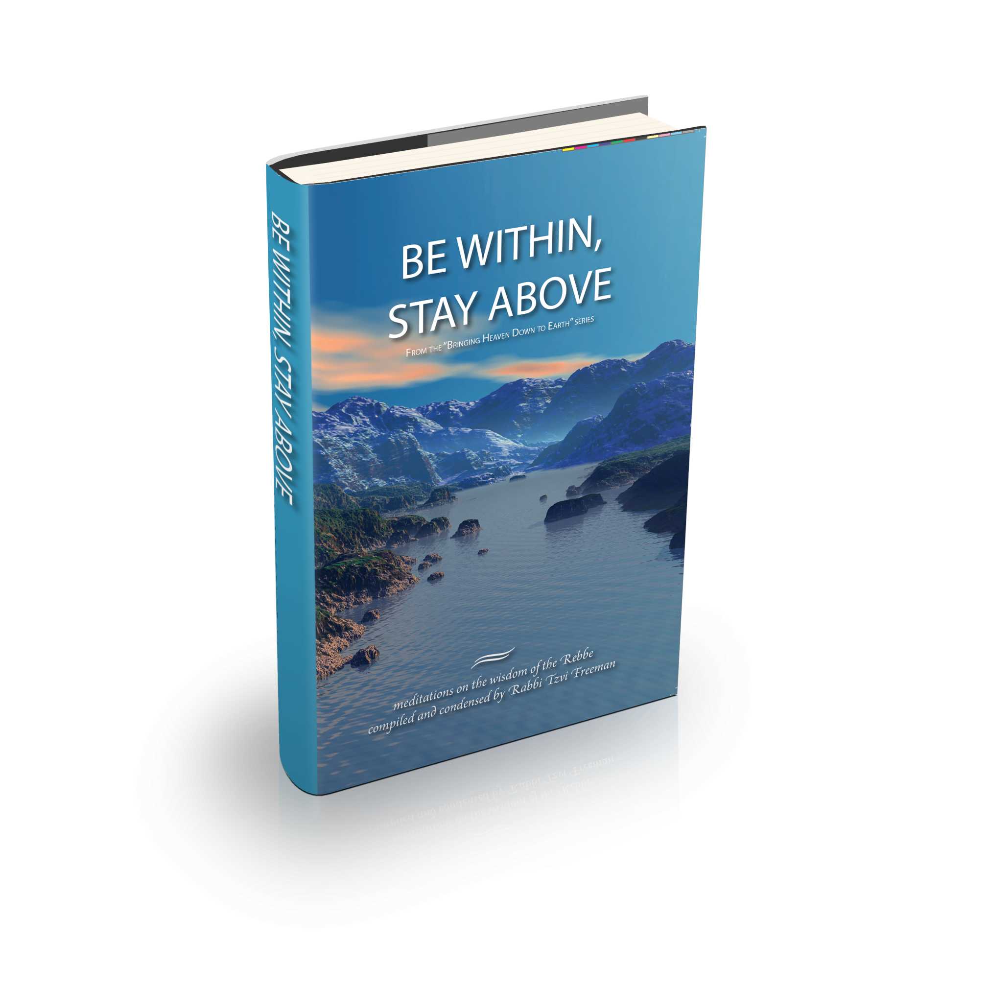 Be Within Stay Above - Hardcover