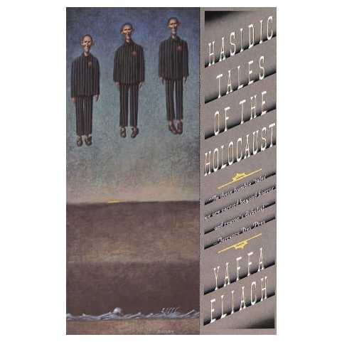 Chassidic Tales Of The Holocaust - Hebrew Edition