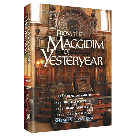 From The Maggidim Of Yesteryear - Volume 2: Shemos And Vayikra
