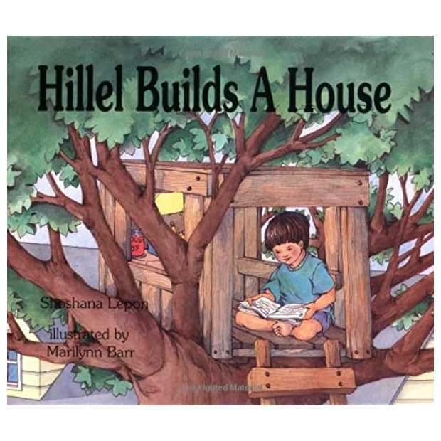 Hillel Builds A House -Perfect For Sukkot