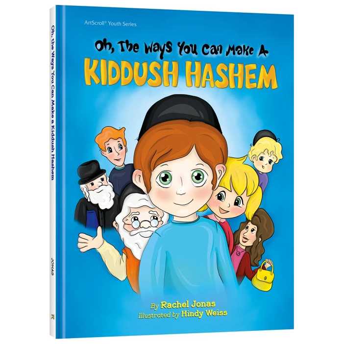Oh, The Ways You Can Make A Kiddush Hashem