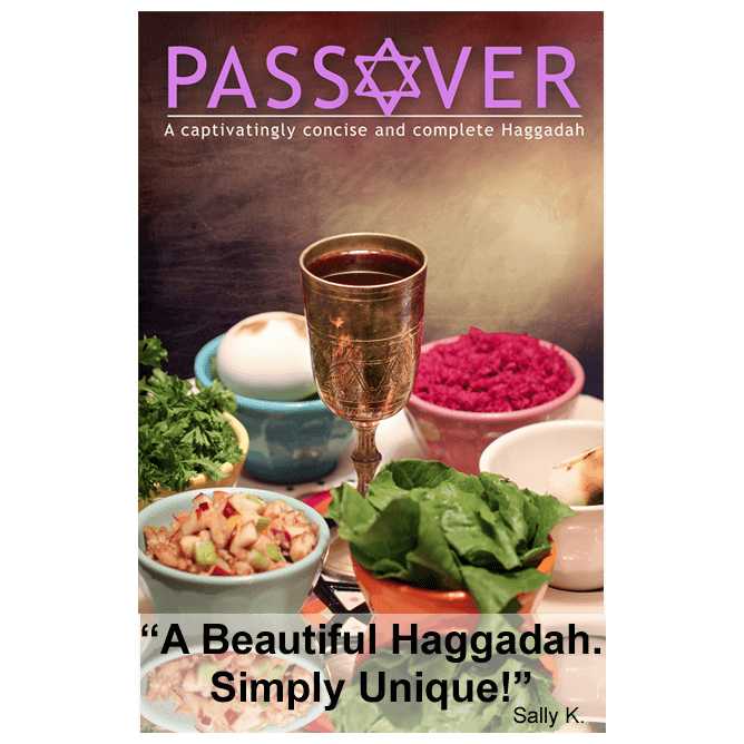 Passover - A Captivatingly Concise And Complete Haggadah -Perfect For Passover