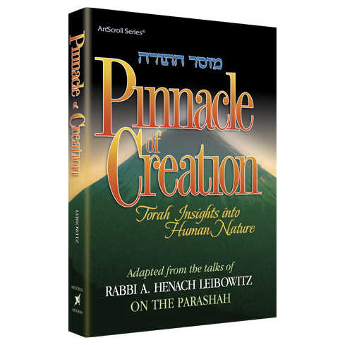 Pinnacle Of Creation [R' Henach Leibowitz]