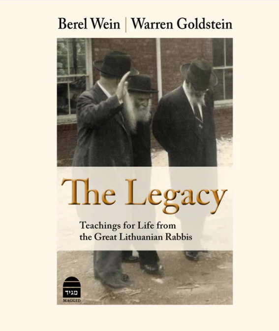 The Legacy: Teachings for Life from the Great Lithuanian Rabbis