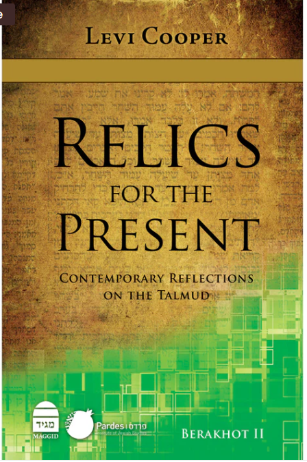 Relics for the Present: Contemporary Reflections on the Talmud: Berakhot II