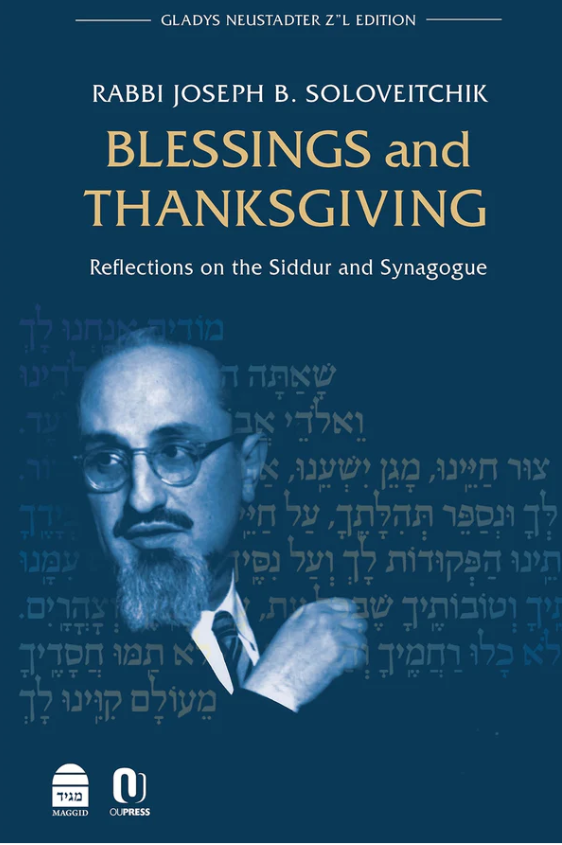 Blessings and Thanksgiving: Reflections on the Siddur and Synagogue