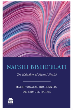 Nafshi BiSheelati: The Halakhot of Mental Health