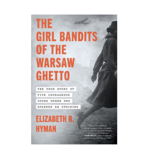 The Girl Bandits of the Warsaw Ghetto