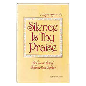 Silence Is Thy Praise - Hardcover
