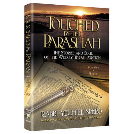 Touched By The Parashah Bereishis/shemos